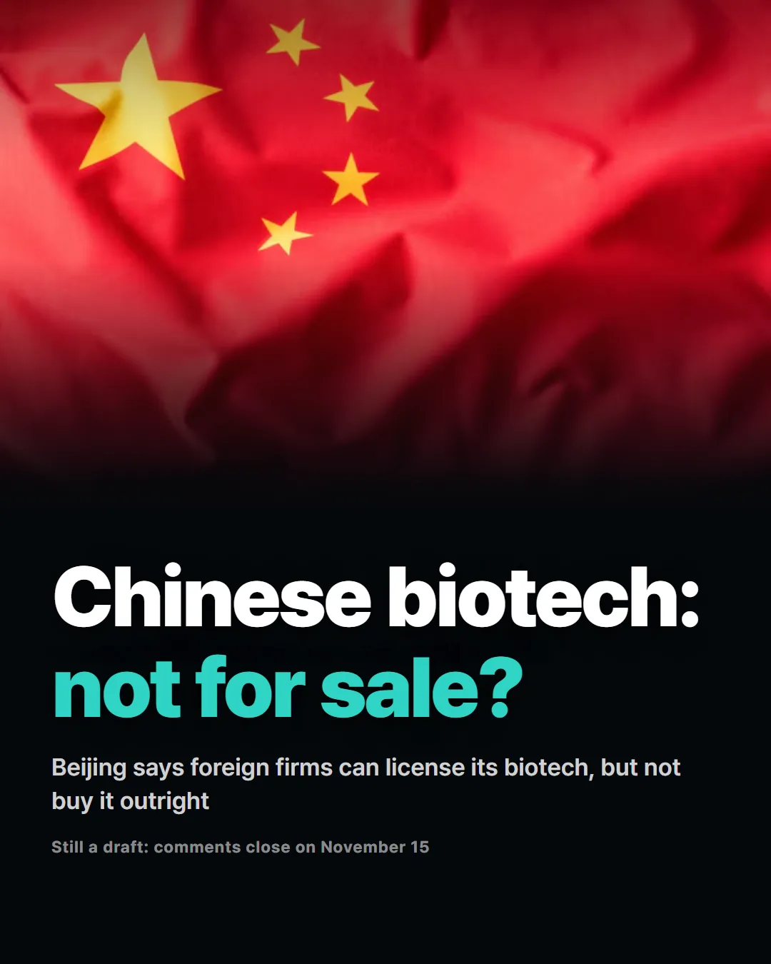 Chinese biotech:
not for sale?
Beijing says foreign firms can license its biotech, but not buy it outright
Still a draft: comments close on November 15